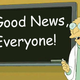 Illustration for article titled Good News, Everyone!